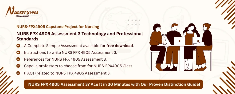 NURS FPX 4905 Assessment 3 Technology and Professional Standards