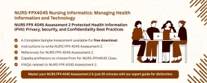 NURS FPX 4045 Assessment 2 Protected Health Information (PHI): Privacy, Security, and Confidentiality Best Practices
